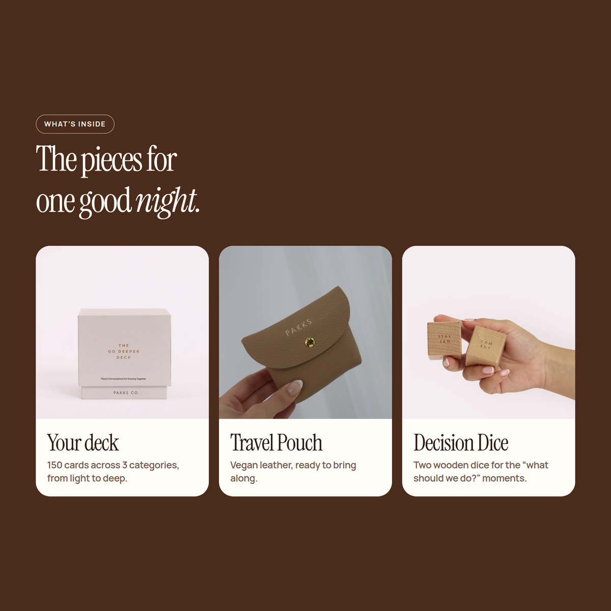 What's inside the Mini Pakk: your choice of deck, the vegan leather Travel Pouch and two Decision Dice